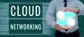 Text sign showing Cloud Networking. Business approach application of engineering to the development of software Man With Royalty Free Stock Photo