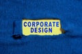 Text showing inspiration Corporate Design. Word Written on official graphical design of the logo and name of a company Royalty Free Stock Photo