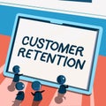 Text showing inspiration Customer RetentionKeeping loyal customers Retain many as possible. Business idea Keeping loyal