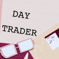 Text showing inspiration Day Trader. Business concept A person that buy and sell financial instrument within the day