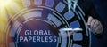 Sign displaying Global Paperlessgoing for technology methods like email instead of paper. Conceptual photo going for Royalty Free Stock Photo