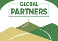 Inspiration showing sign Global Partners. Business concept Two or more firms from different countries work as a team