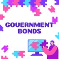 Inspiration showing sign Government Bonds. Business concept debt security issued by a government to support spending