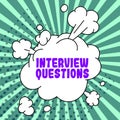 Text showing inspiration Interview Questions. Business showcase Typical topic being ask or inquire during an interview