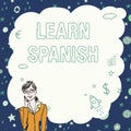 Text showing inspiration Learn Spanish. Word Written on Translation Language in Spain Vocabulary Dialect Speech
