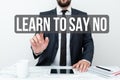 Handwriting text Learn To Say No. Concept meaning decline or refuse few things before you destroy yourself Presenting Royalty Free Stock Photo