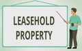 Text sign showing Leasehold Property. Business showcase ownership of a temporary right to hold land or property School