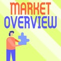 Text showing inspiration Market Overview. Word Written on brief synopsis of a commercial or industrial market Business