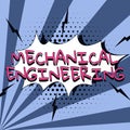 Inspiration showing sign Mechanical Engineering. Internet Concept deals with Design Manufacture Use of Machines