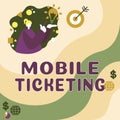 Text showing inspiration Mobile Ticketing. Business showcase concealment of the origins of illegally obtained money