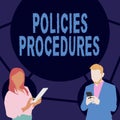Text sign showing Policies Procedures. Business concept Influence Major Decisions and Actions Rules Guidelines