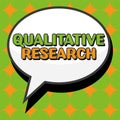 Text showing inspiration Qualitative Research. Word for Certified to perform a job Competent Experienced