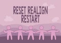 Sign displaying Reset Realign Restart. Internet Concept Life audit will help you put things in perspectives Five