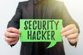 Text showing inspiration Security Hacker. Business concept someone who explores methods for breaching defenses