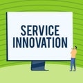 Text showing inspiration Service Innovation. Business idea Improved Product Line Services Introduce upcoming trend Man
