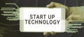 Text sign showing Start Up Technology. Business concept Young Technical Company initially Funded or Financed