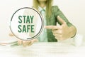 Sign displaying Stay Safe. Business approach secure from threat of danger, harm or place to keep articles Explaining New