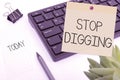 Text showing inspiration Stop Digging. Business overview Prevent Illegal excavation quarry Environment Conservation Royalty Free Stock Photo