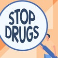 Text showing inspiration Stop Drugs. Conceptual photo put an end on dependence on substances such as heroin or cocaine Royalty Free Stock Photo