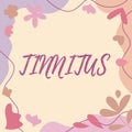 Text showing inspiration Tinnitus. Word for A ringing or music and similar sensation of sound in ears Frame Decorated