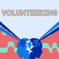 Conceptual caption Volunteering. Word Written on Provide services for no financial gain Willingly Oblige Minds Combining