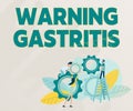 Text showing inspiration Warning Gastritis. Word for early advice on inflammation of the lining of the stomach Abstract