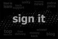 Text Sign it. Protection concept . Black and white abstract background