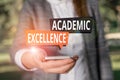 Text sign showing Academic Excellence. Conceptual photo Achieving high grades and superior perforanalysisce Woman in