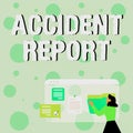 Text sign showing Accident Report. Business showcase A form that is filled out record details of an unusual event Woman
