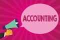 Text sign showing Accounting. Conceptual photo Process Work of keeping and analyzing financial accounts