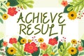 Text sign showing Achieve ResultReceive successful result from hard work make you happy. Business idea Receive