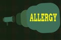 Text sign showing Allergy. Conceptual photo Hypersensitive of the immune system towards particular substance Megaphone making