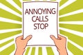 Text sign showing Annoying Calls Stop. Conceptual photo Prevent spam phones Blacklisting numbers Angry caller Paper page capital r Royalty Free Stock Photo