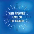 Text sign showing Anti Malware Lock On The Screen. Conceptual photo Security safety against malware hacking Thin Beam Lines