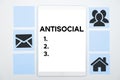 Text sign showing Antisocial. Internet Concept hostile or harmful to organized society being marked deviating
