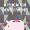 Text sign showing Application Development. Conceptual photo process of creating computer phone programs Colorful Piggy Royalty Free Stock Photo