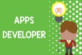 Text sign showing Apps Developer. Conceptual photo Graphic artist Software Programmer and Analyst Experts Standing man