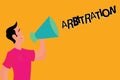 Text sign showing Arbitration. Conceptual photo Use of an arbitrator to settle a dispute Mediation Negotiation