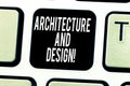 Text sign showing Architecture And Design. Conceptual photo set of procedures in writing software for mobile Keyboard