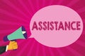 Text sign showing Assistance. Conceptual photo Helping someone Sharing work Give support Reinforcement