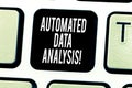 Text sign showing Automated Data Analysis. Conceptual photo Asking someone if got life or property insurance Keyboard