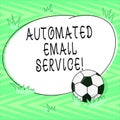 Text sign showing Automated Email Service. Conceptual photo automatic decision making based on big data Soccer Ball on the Grass