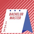 Text sign showing Bachelor Master. Conceptual photo An advanced degree completed after bachelor s is degree Modern fresh