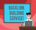 Text sign showing Backlink Building Service. Conceptual photo Increase backlink by exchanging links with other Blank