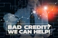 Text sign showing Bad Credit Question We Can Help. Conceptual photo offering help after going for loan then rejected Woman wear Royalty Free Stock Photo