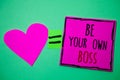 Text sign showing Be Your Own Boss. Conceptual photo Start company Freelancing job Entrepreneur Start-up Invest Hart memories love