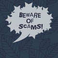 Text sign showing Beware Of Scams. Conceptual photo Stay alert to avoid fraud caution be always safe security Blank Oval Royalty Free Stock Photo