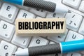 Text sign showing Bibliography. Conceptual photo a list of writings relating to a particular subject, period, or author