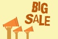 Text sign showing Big Sale. Conceptual photo putting products on high discount Great price Black Friday Hands holding megaphones l