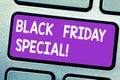 Text sign showing Black Friday Special. Conceptual photo The day after thanksgiving Crazy Sale Shopping season Keyboard Royalty Free Stock Photo